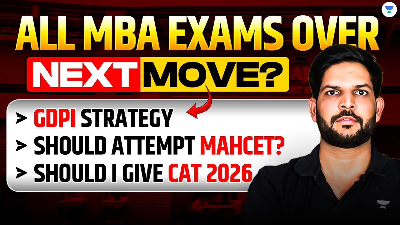 MBA Exams Done… Now What? 🚨 GDPI, MAHCET or CAT 2026 – Complete Roadmap