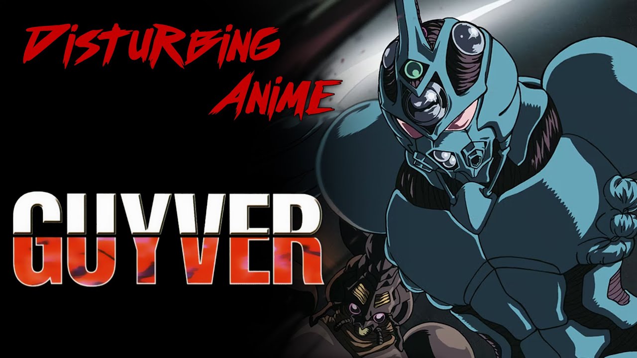 Disturbing Anime - Guyver: The Bioboosted Armor