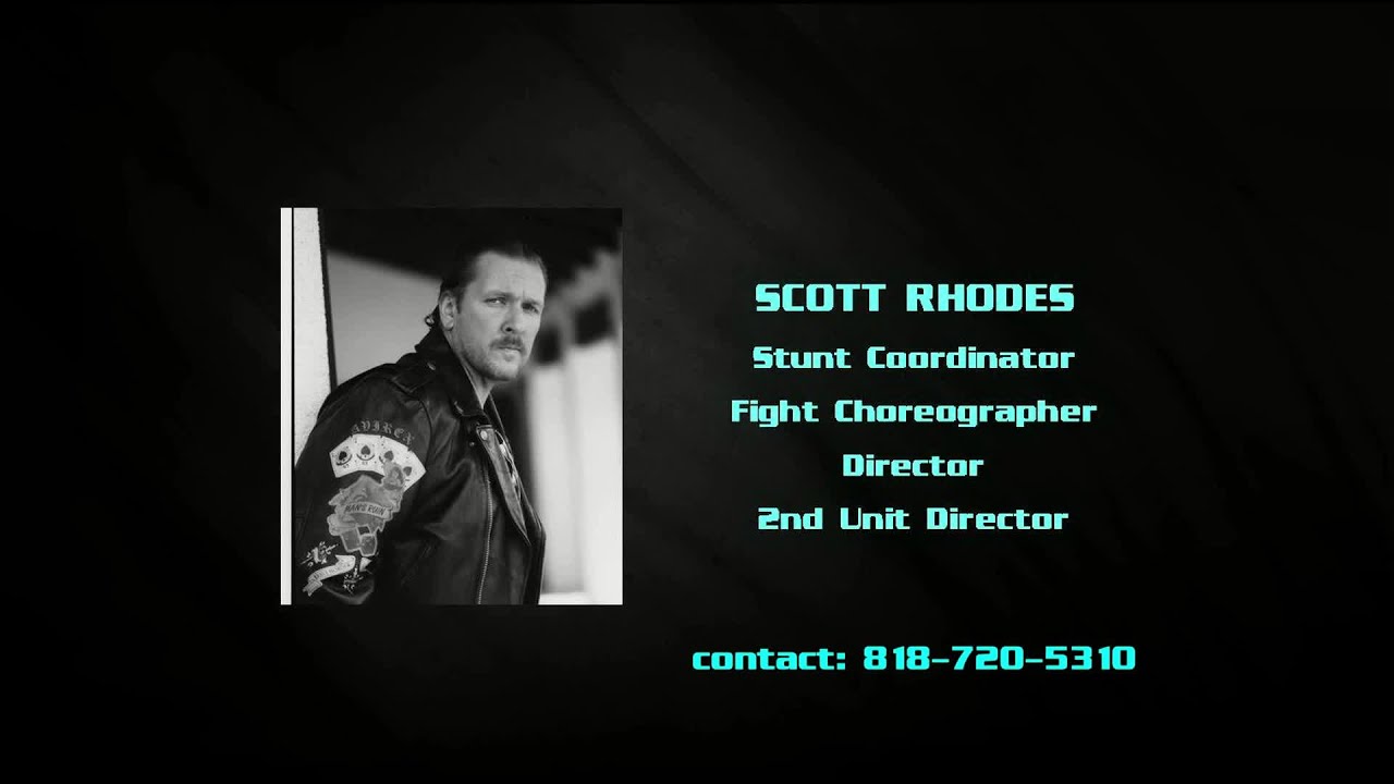 Scott Rhodes   Stunt Coordinator   vers 2   no music