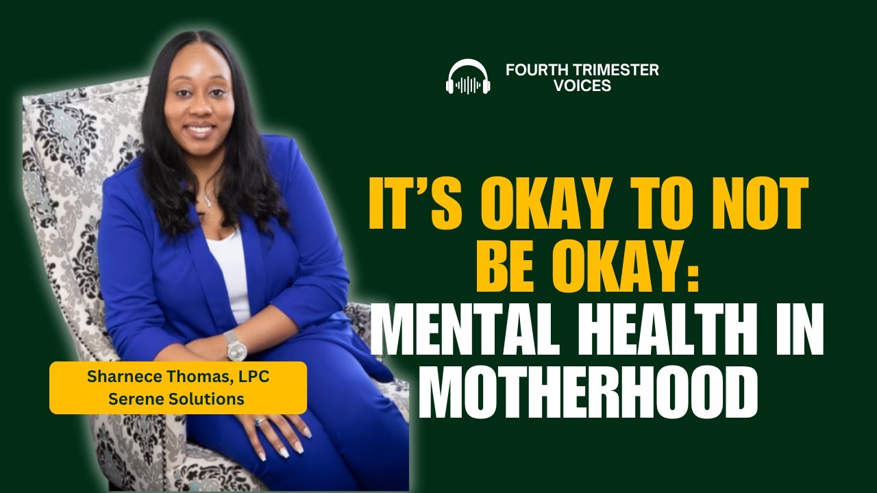 It’s Okay to Not Be Okay: Mental Health in Motherhood