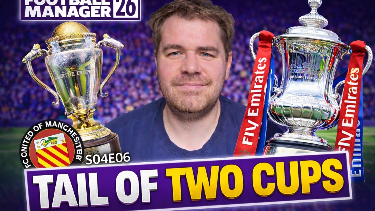 The tale of Two Cups | Road To Glory | FM26 | S04E06