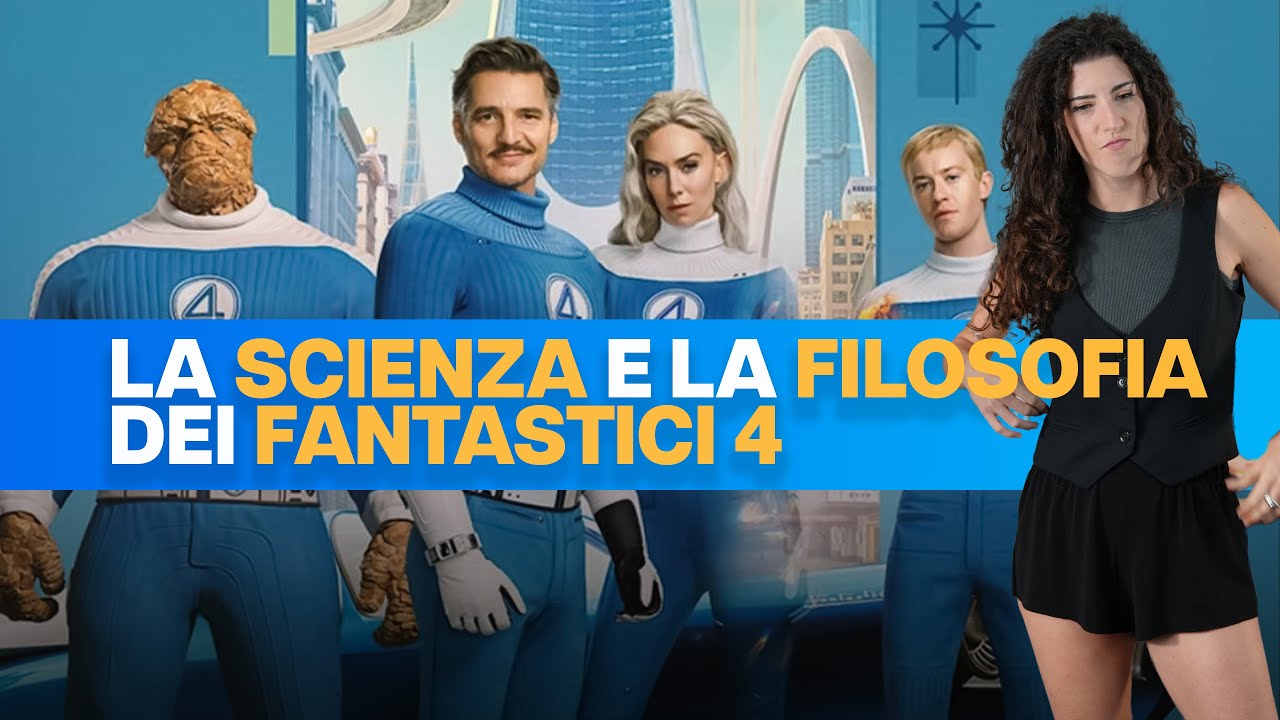 La SCIENZA e la FILOSOFIA dei FANTASTICI 4