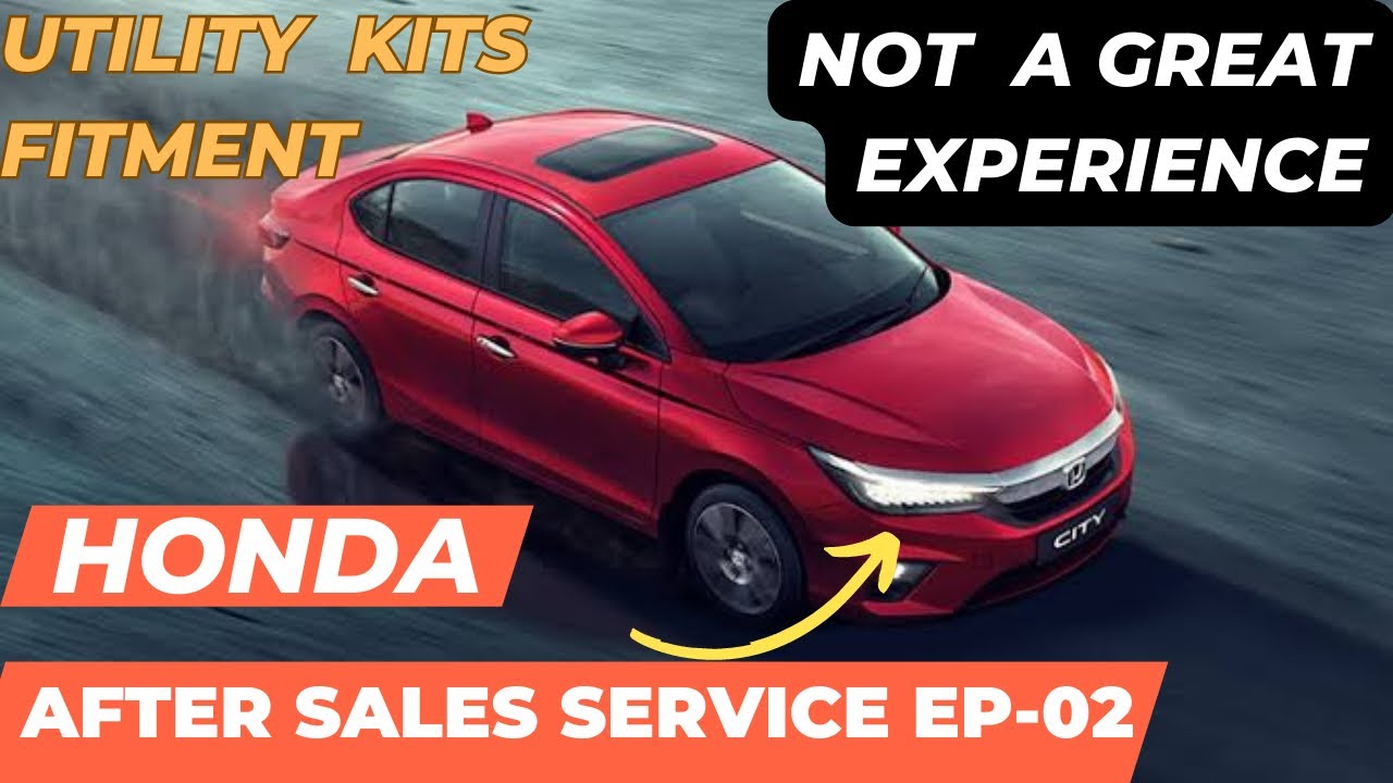 Honda After Sales Service Review EP02 | City Utility Kits | कैसि हे Honda कि After Sales Service