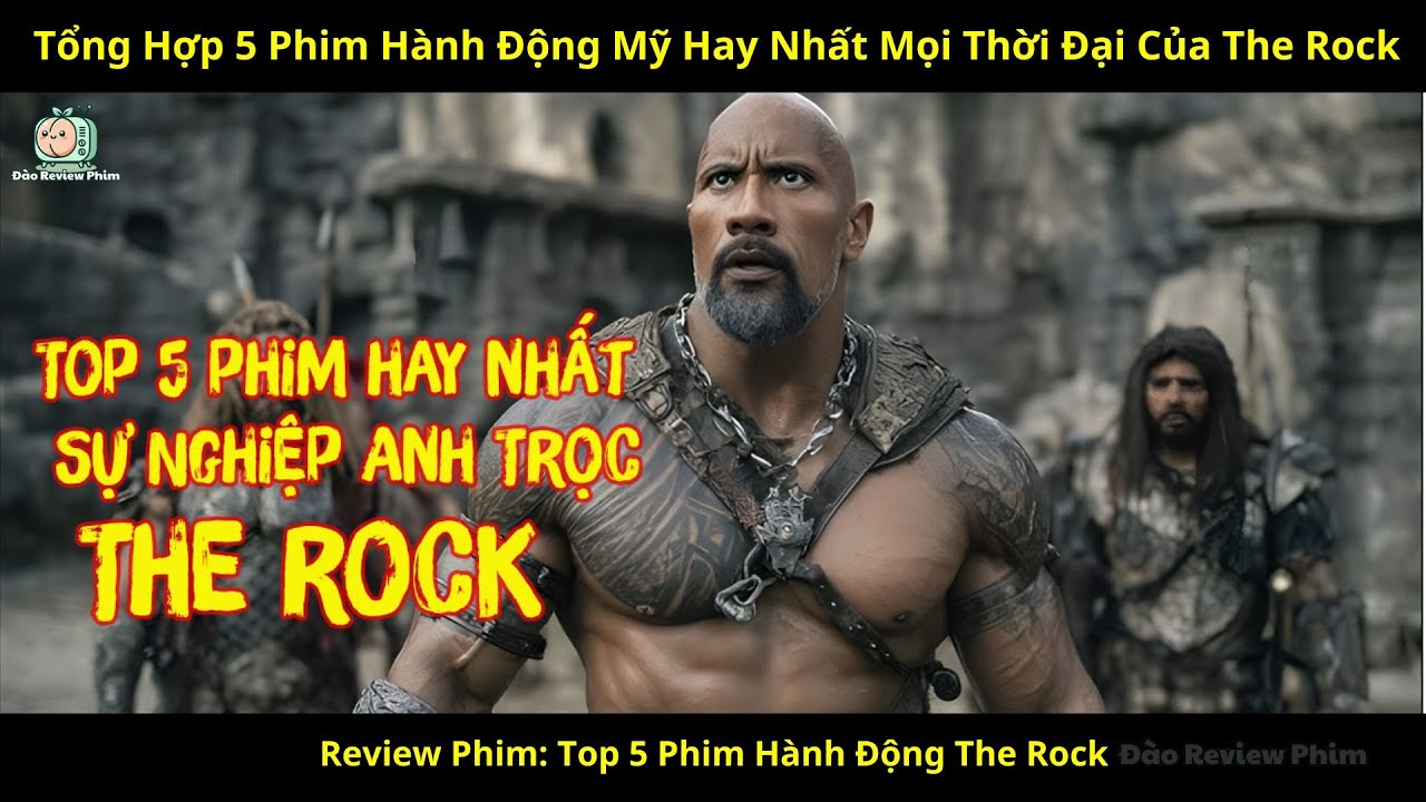 [Review Phim] Tổng Hợp 5 Phim Hành Động Mỹ Hay Nhất Mọi Thời Đại Của The Rock