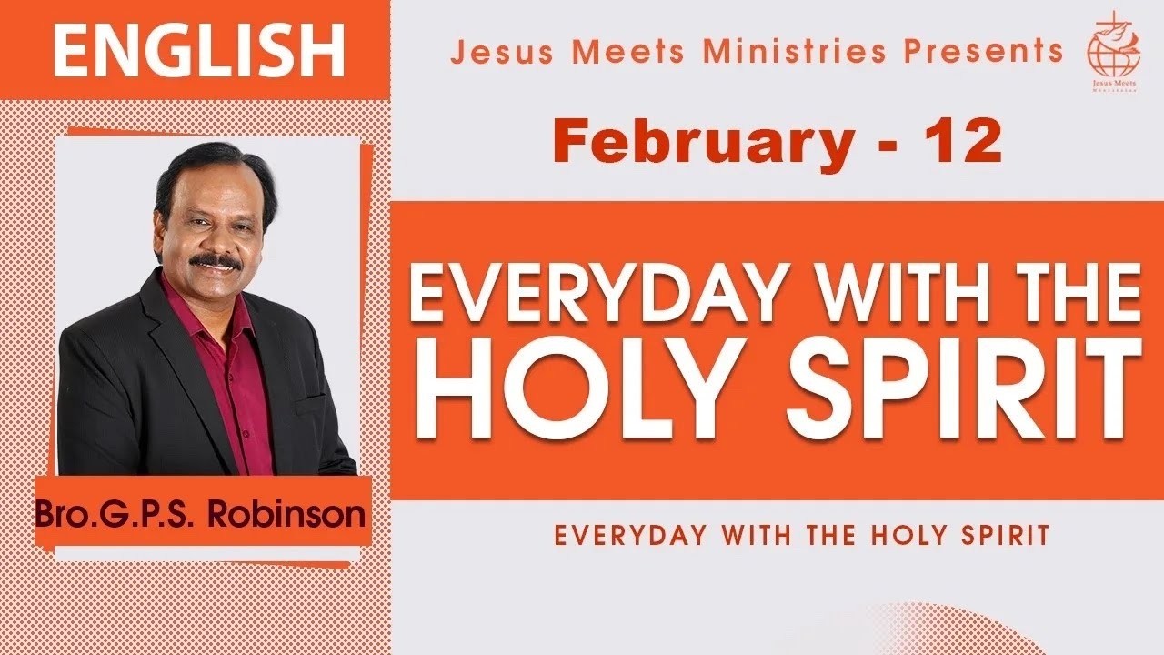 ENGLISH | EVERYDAY WITH THE HOLY SPIRIT | February 12 | Bro.G.P.S. Robinson