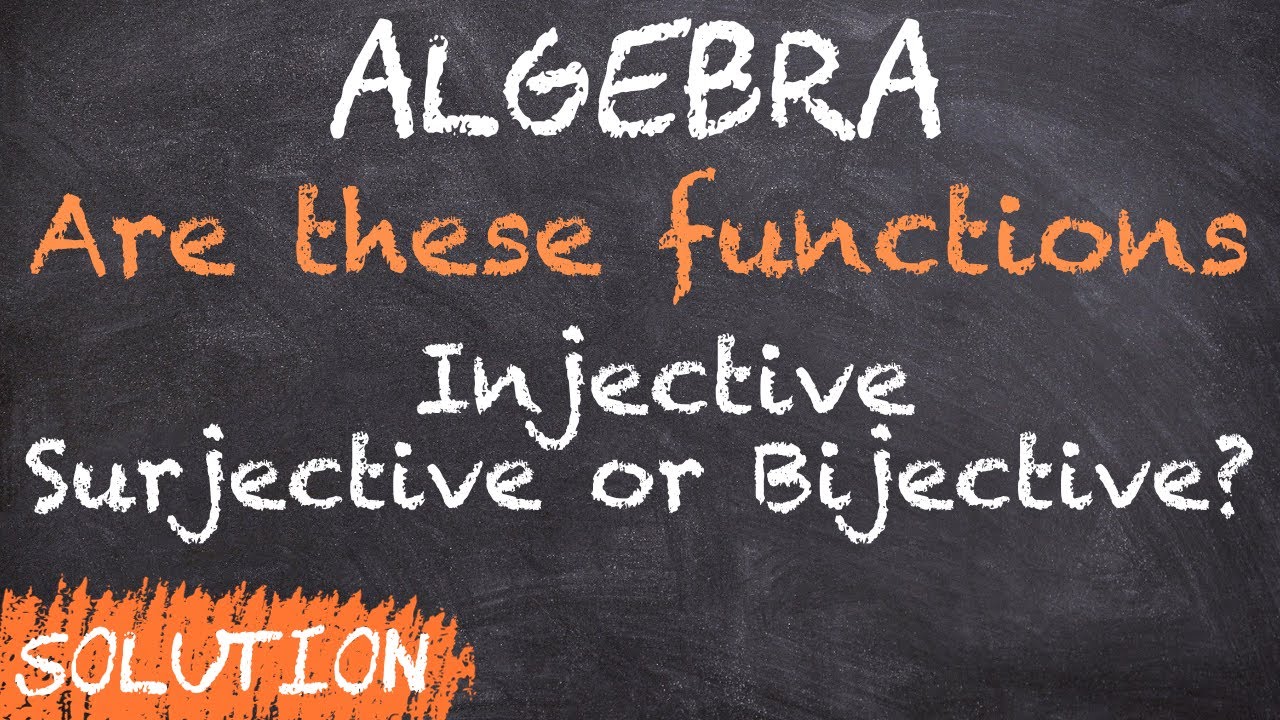 Problems with functions | Injective - Surjective - Bijective | Algebra