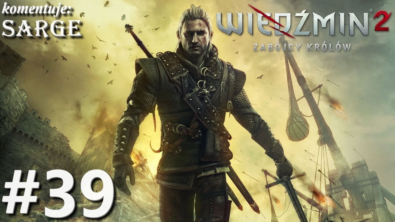 Zagrajmy w Wiedźmin 2: Edycja Rozszerzona odc. 39 - KONIEC GRY