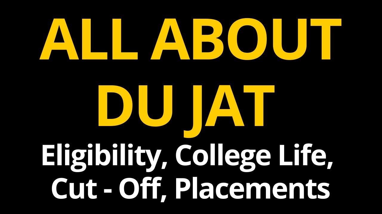 All About DU JAT 2020: Form, Exam Dates, Syllabus, Placements & Colleges