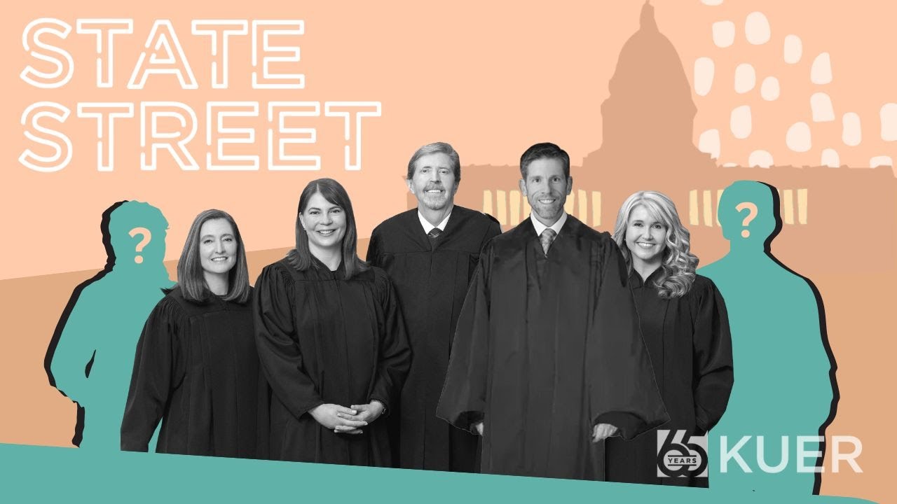 All rise, for Utah Supreme Court reforms | State Street S10E2 | KUER Podcasts