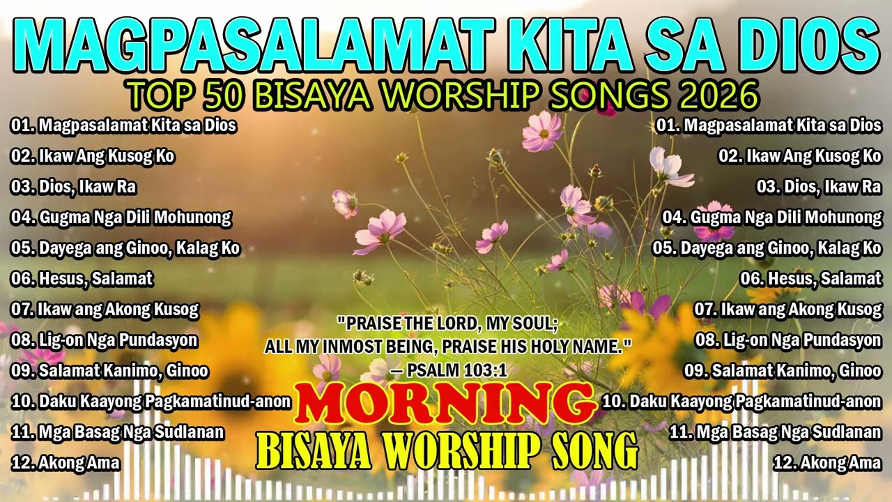 Morning Bisaya Worship Songs| Peaceful Cebuano Christian Praise & Worship to Start Your Day with God