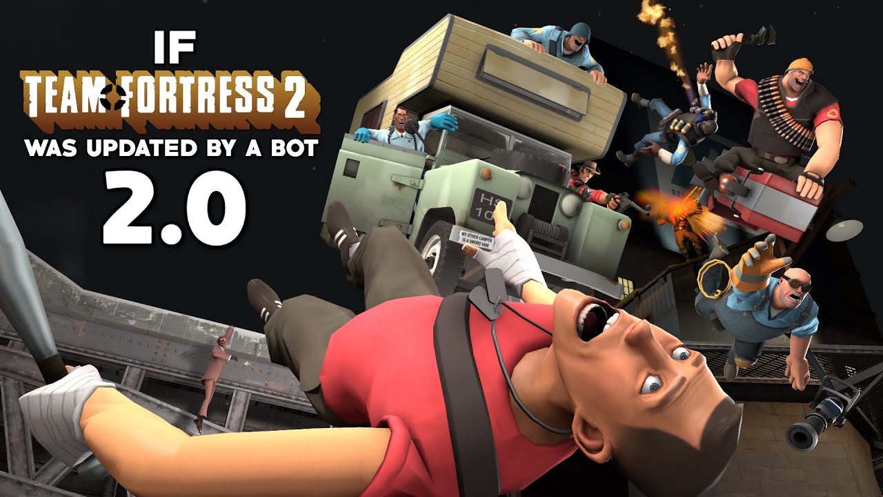 Если бы Team Fortress 2 был обновлен ботом 2.0