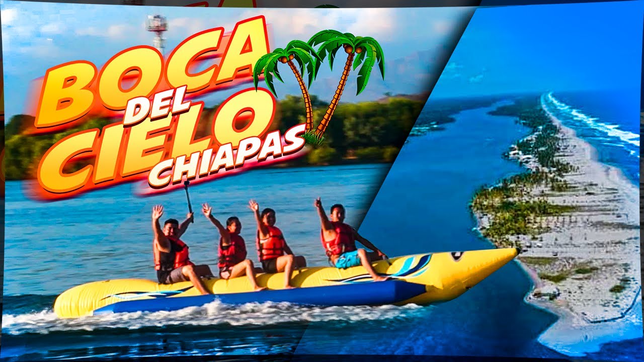 BOCA DEL CIELO CHIAPAS