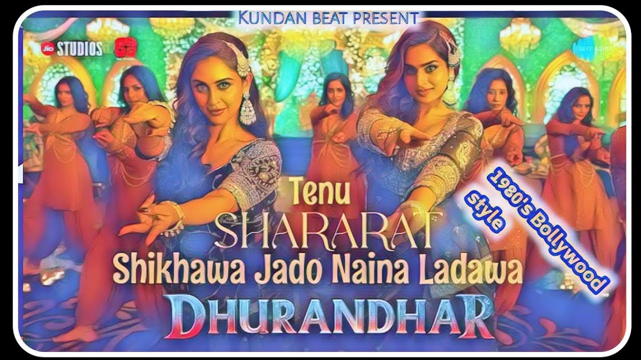Tenu shararaat shikhawa new  1980's Bollywood style
