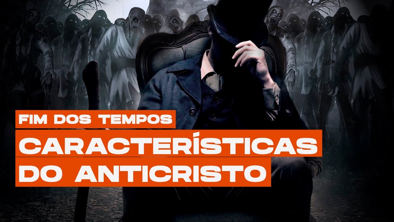 Características do Anticristo  | 13/11/2019 | OS GIDEÕES
