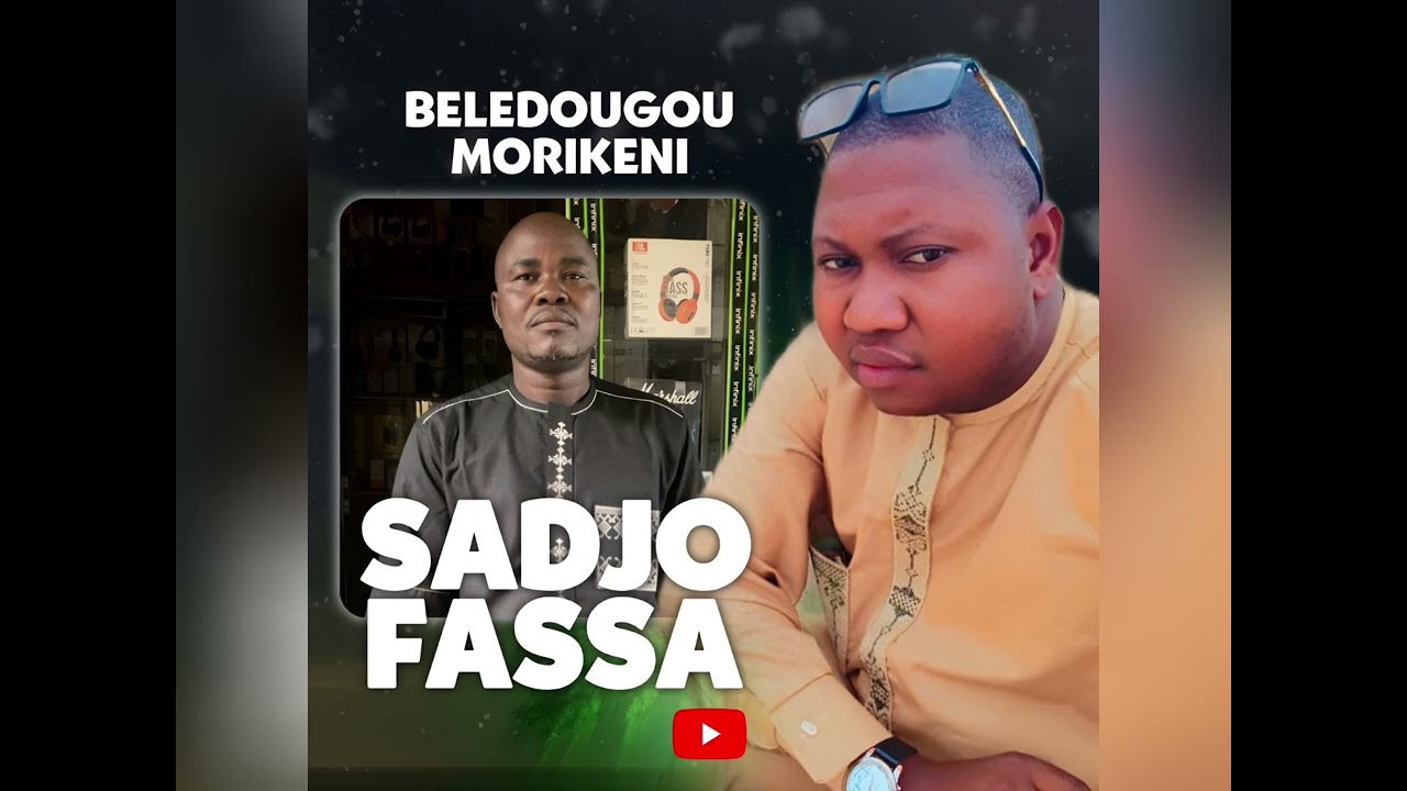 Beledougou Morikeni - Sadjo Fassa (Music Officielle)