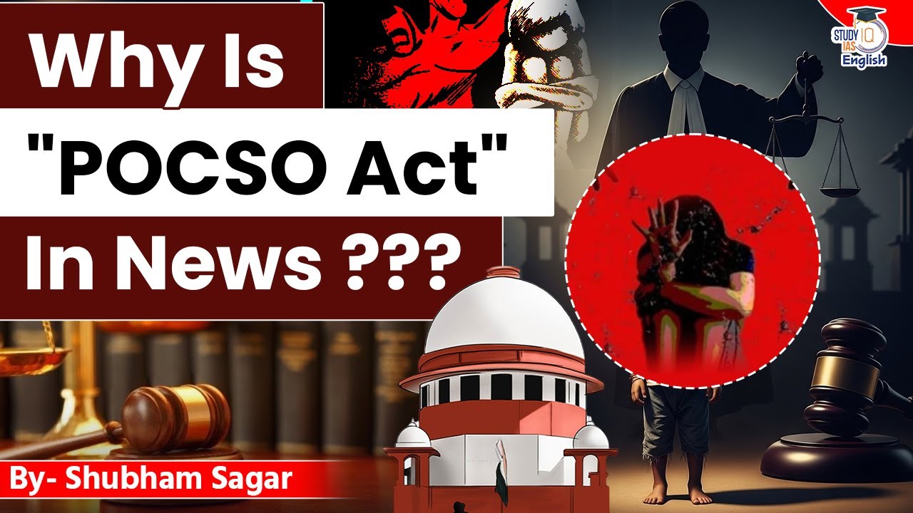 Why is POCSO ACT in News? | Shubham Sagar | StudyIQ IAS English