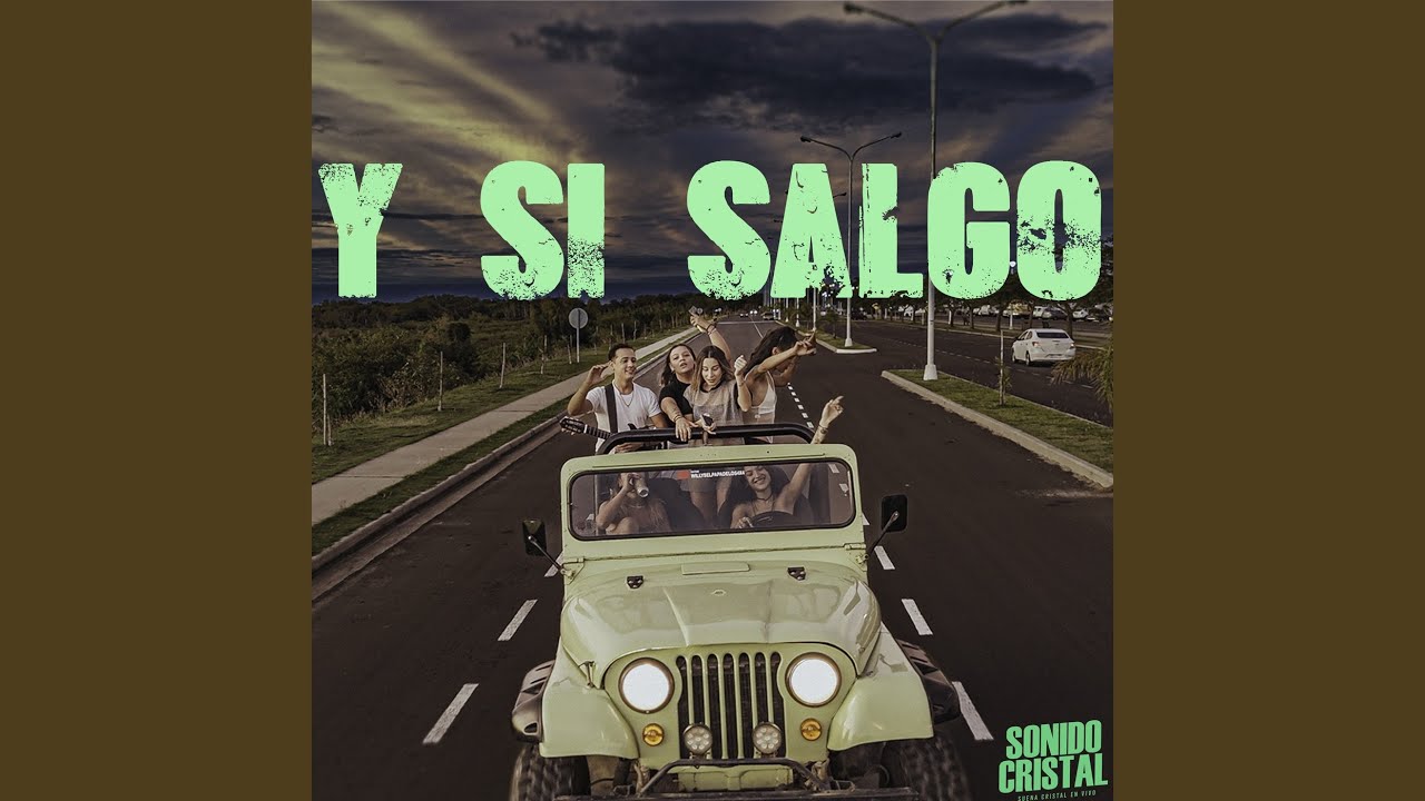 Y si Salgo
