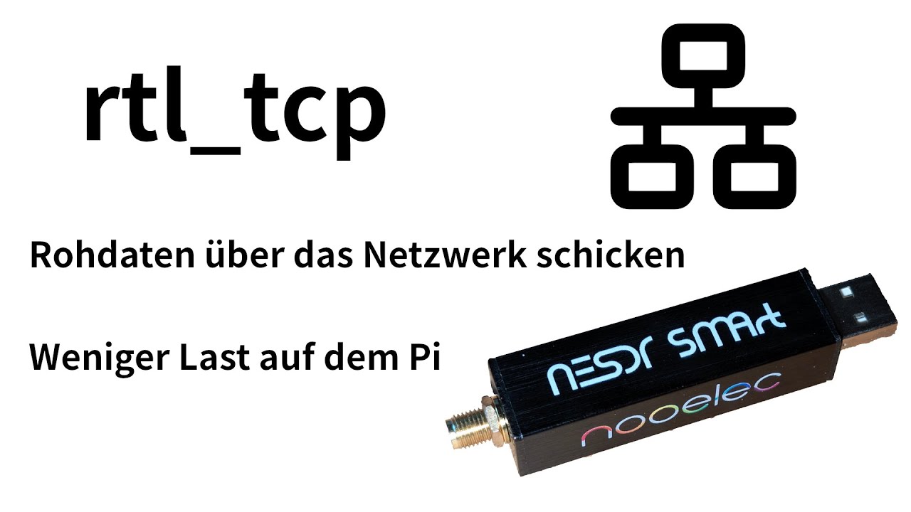 [TUT] rtl_tcp – Rohdaten des RTL-SDR-Stick übers Netzwerk schicken [4K | DE]