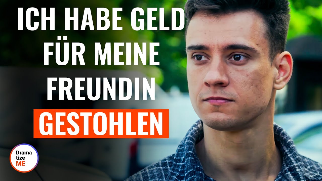 Ich habe Geld für meine Freundin gestohlen | @DramatizeMeDeutsch