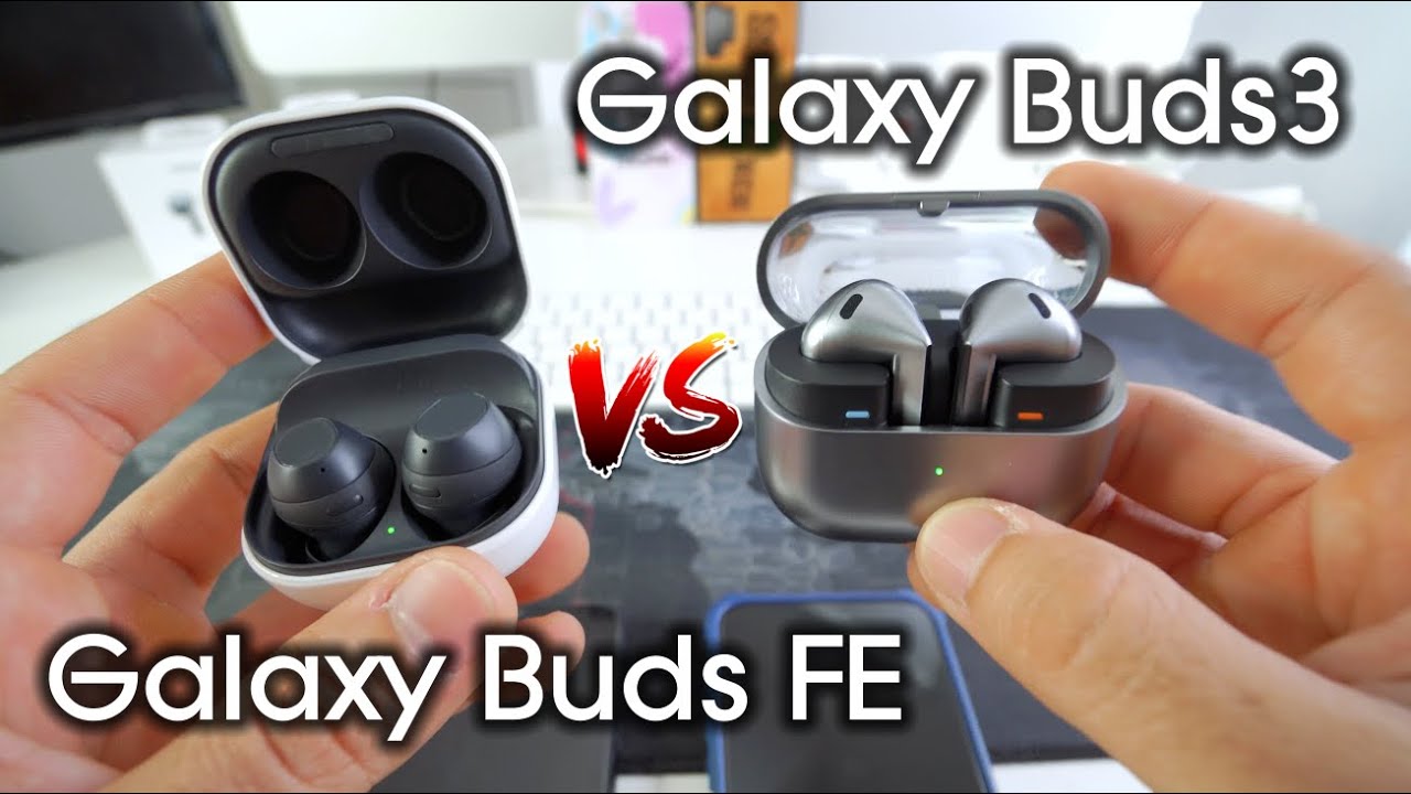 Galaxy Buds 3 vs Galaxy Buds FE: Which ONE is RIGHT for You