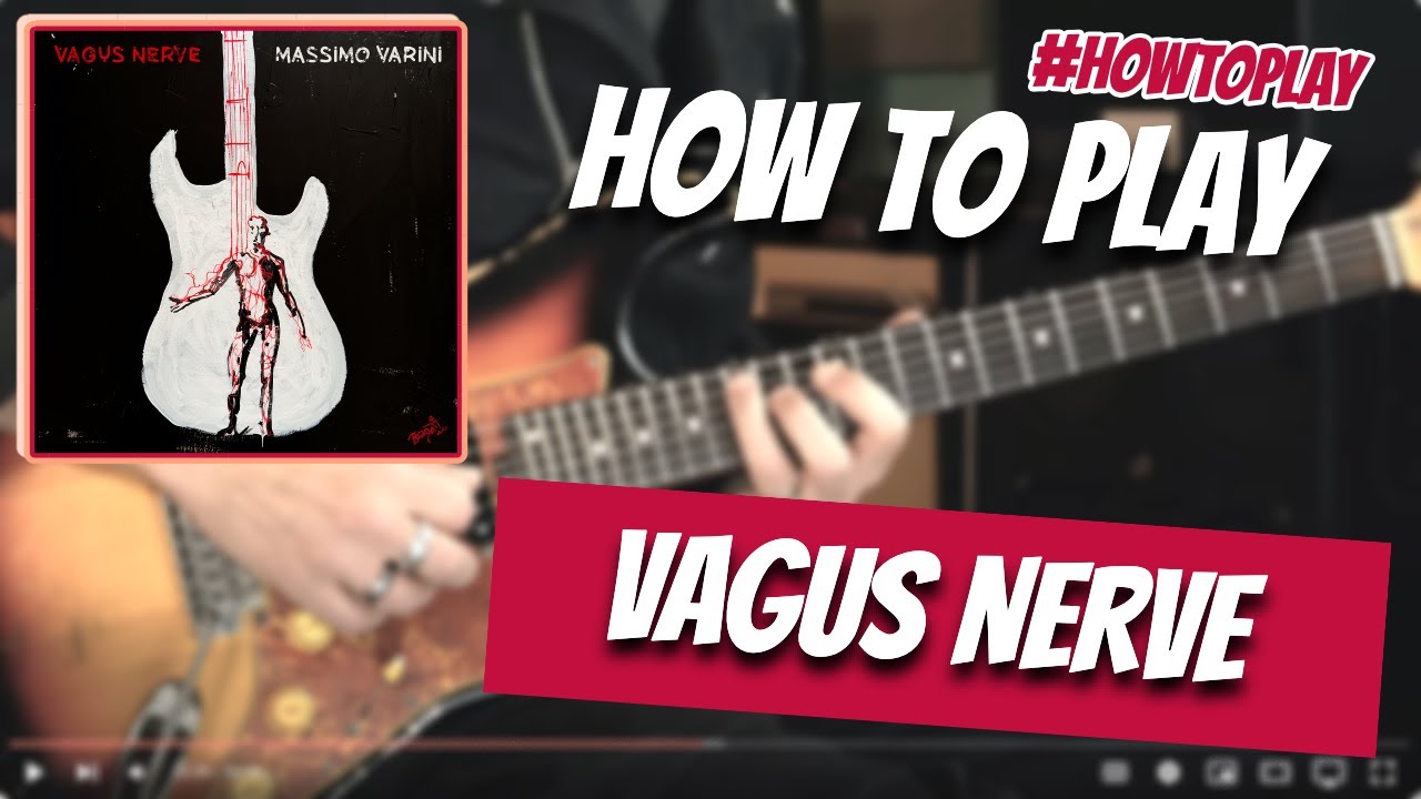 How To Play Song VAGUS NERVE - Massimo Varini