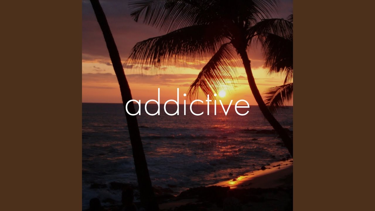addictive (Sped Up)