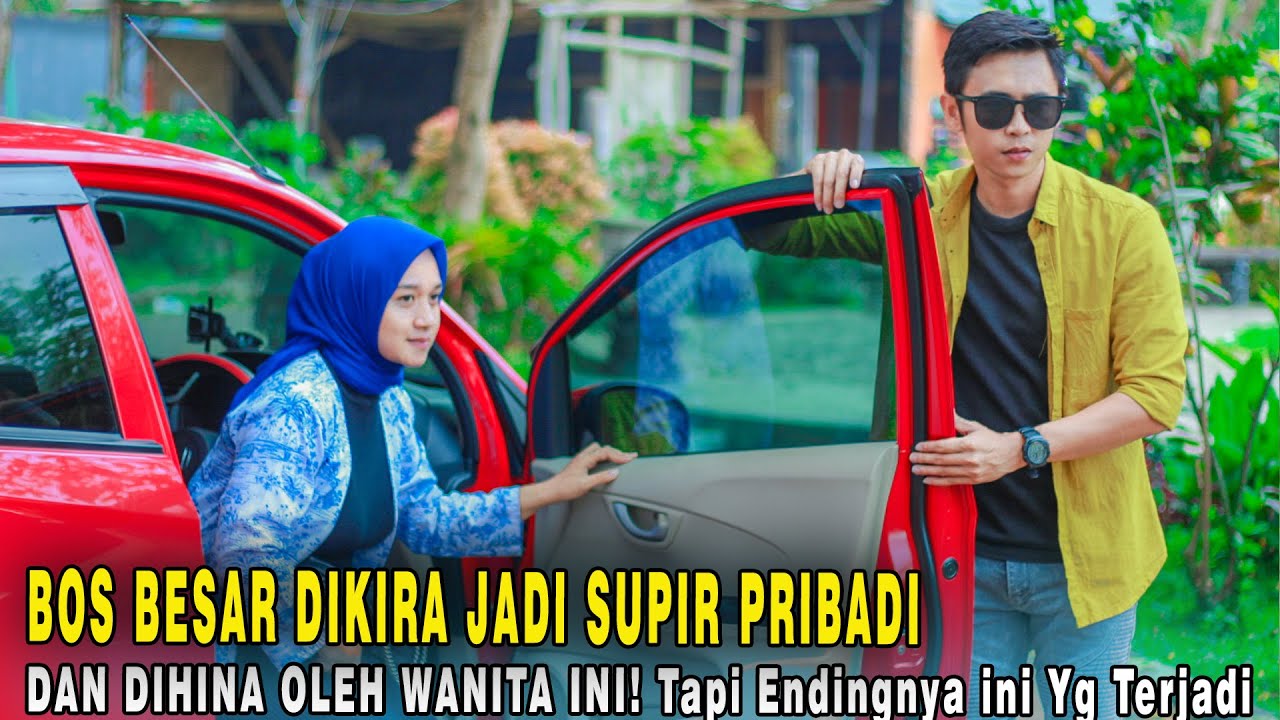 BOS BESAR DIKIRA JADI SUPIR PRIBADI & DIHINA OLEH WANITA INI! Endingnya Malah Bikin Baper..? Tapi..