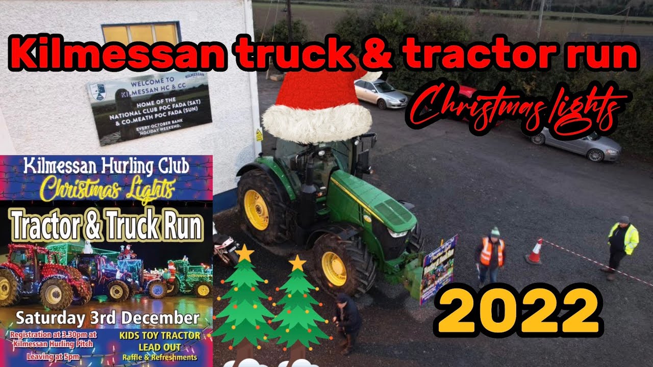 Kilmessan Hurling club Christmas Lights Truck & Tractor run ~ Over 90 trucks & tractors