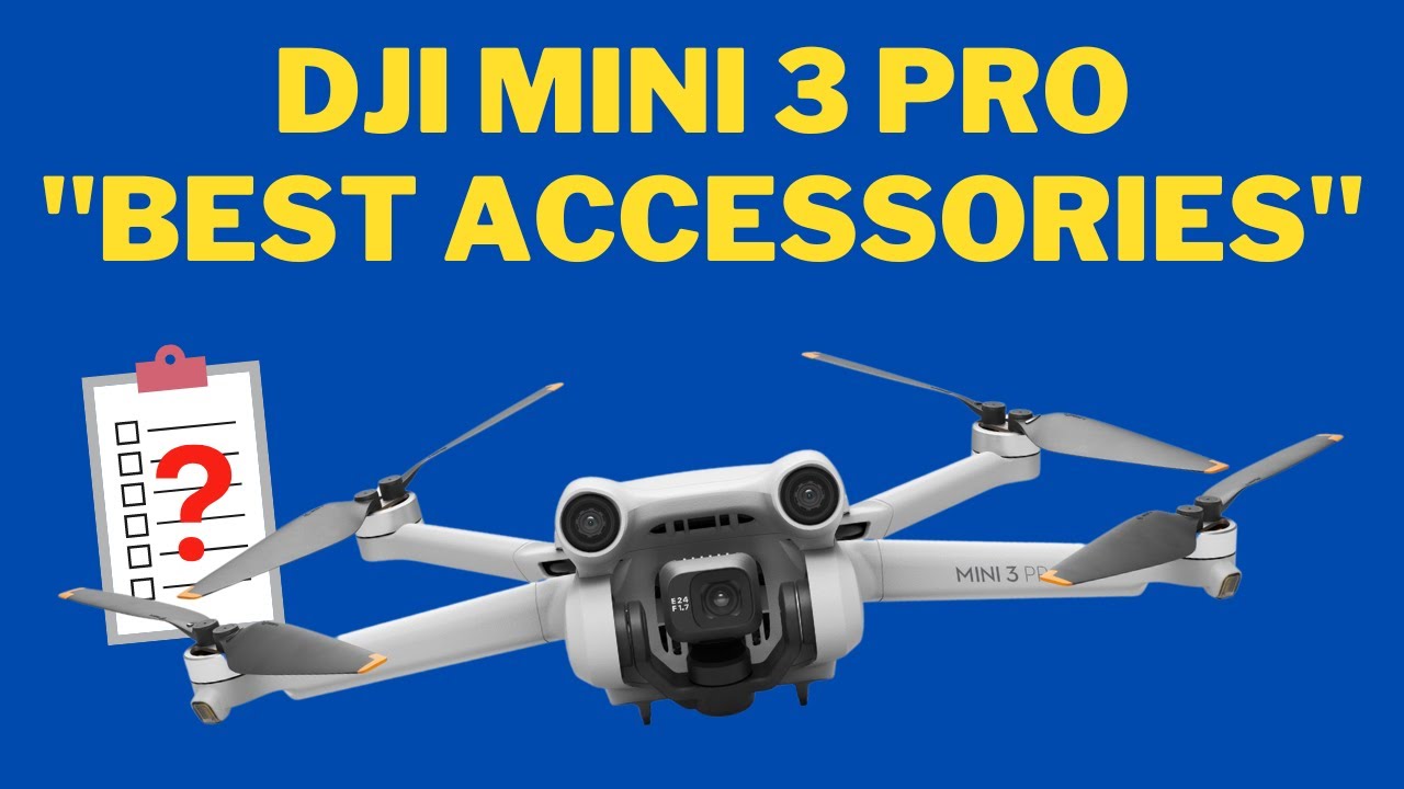 DJI Mini 3 Pro: (8) Must Have Accessories For Your Drone