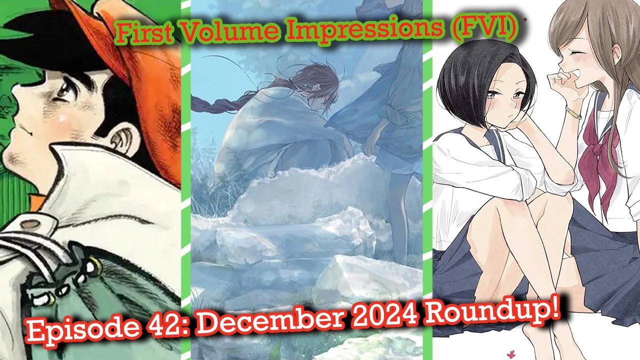 Finishing the Year Strong With AWESOME New Releases - First Volume Impressions Episode 42