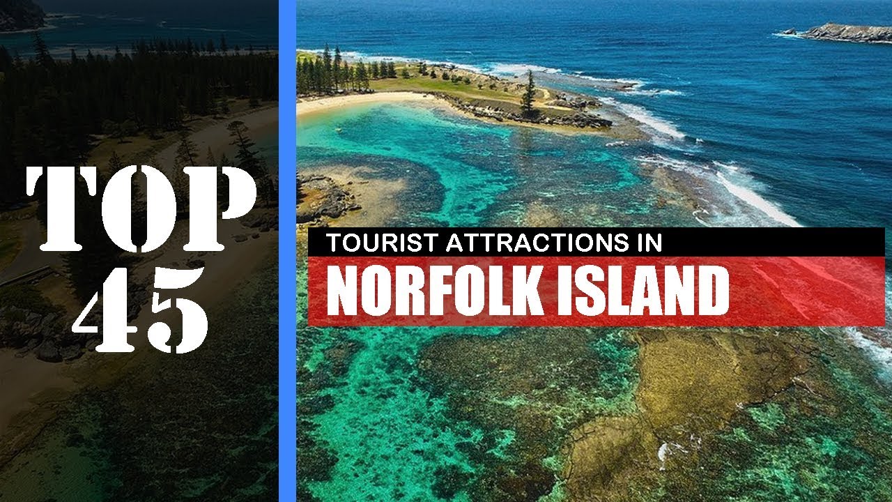 TOP 45 NORFOLK ISLAND Attractions (Things to Do & See)
