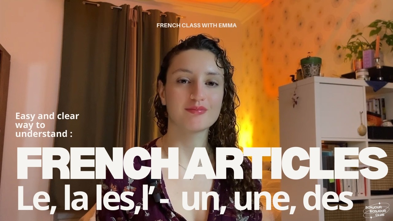 French Articles: Le, La, Un, Une, Des… Let’s talk about it ! 🇫🇷