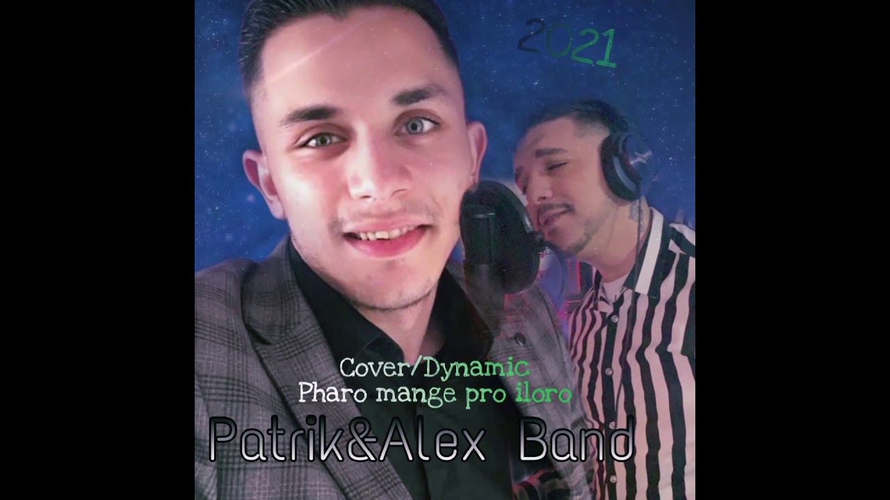 Alex&Patrik 2021 Cover Pharo mange pro iloro/ Nehézség van a szivemben