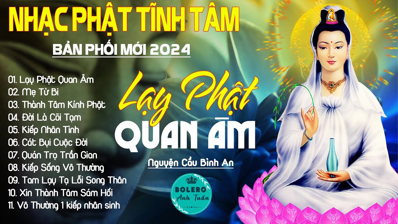 LẠY PHẬT QUAN ÂM, MẸ TỪ BI...999 Ca Khúc Nhạc Vàng Bất Hủ, Thấm Thía Rung Động Lòng Người
