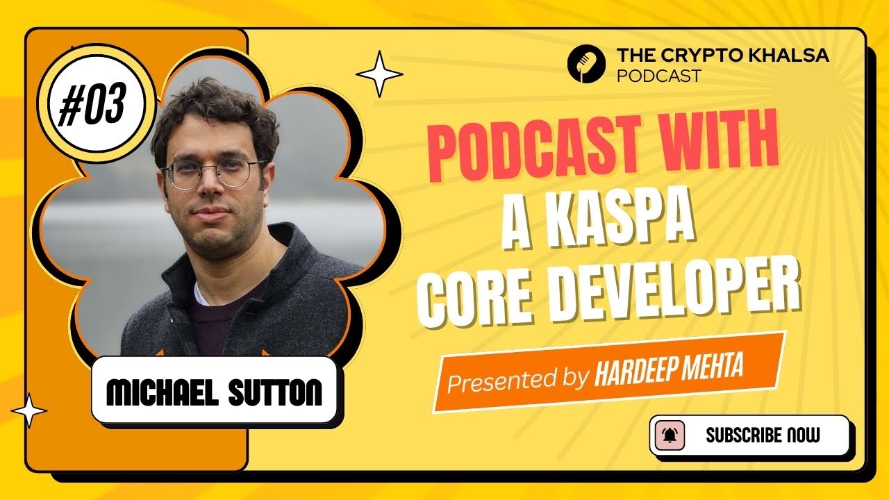 In talk with Michael Sutton, Core Developer of Kaspa | The Crypto Khalsa - Episode 3