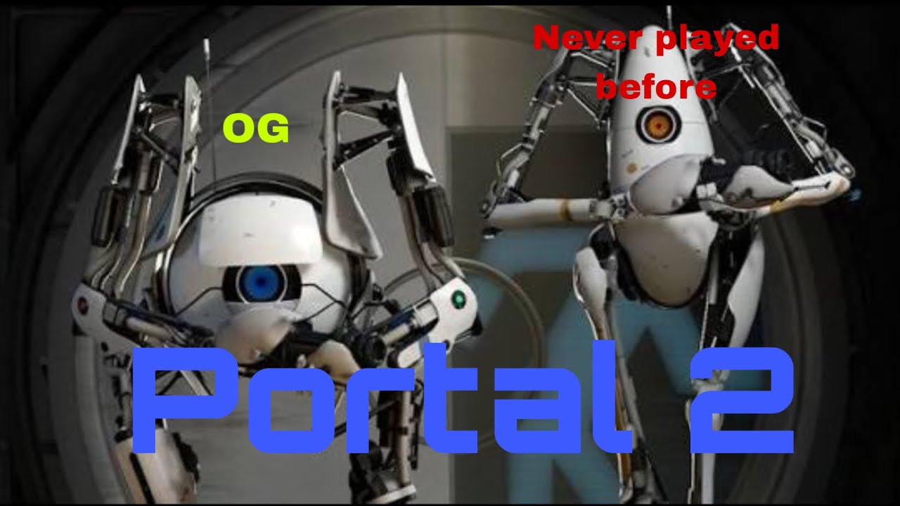 Revisiting Portal 2 with a Noob?