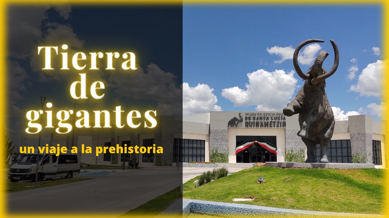 🦣GIGANTES PREHISTÓRICOS en el MUSEO DEL MAMUT de Santa Lucía Quinamétzin