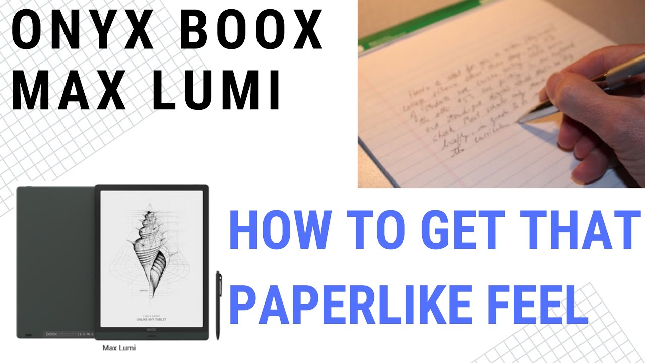 How To Get That Paper-Like Feel | Onyx Boox The Max Lumi