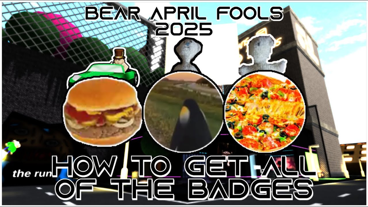 BEAR April Fools 2025 - How To Get All Badges