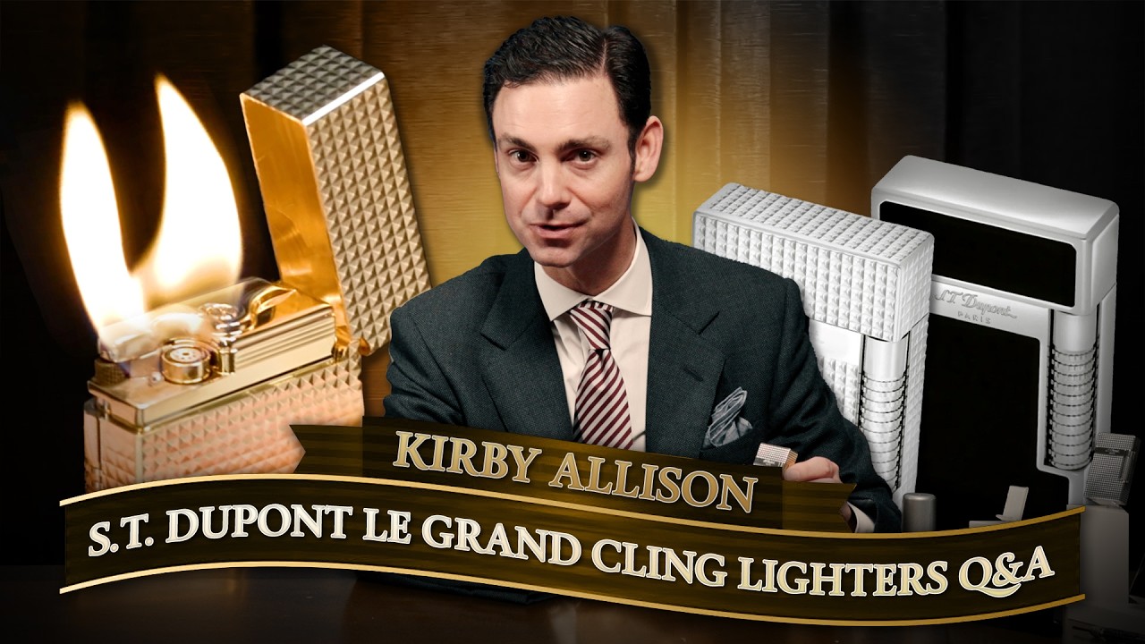S.T. Dupont Le Grand Cling Lighter Guide – How to Fill, Ignite & Maintain | Kirby Allison Q&A