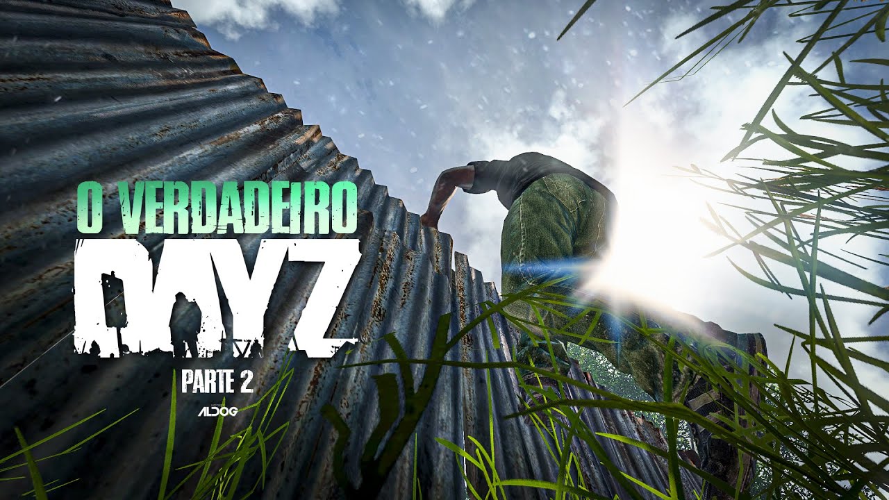 O Verdadeiro DayZ | Ep. 02