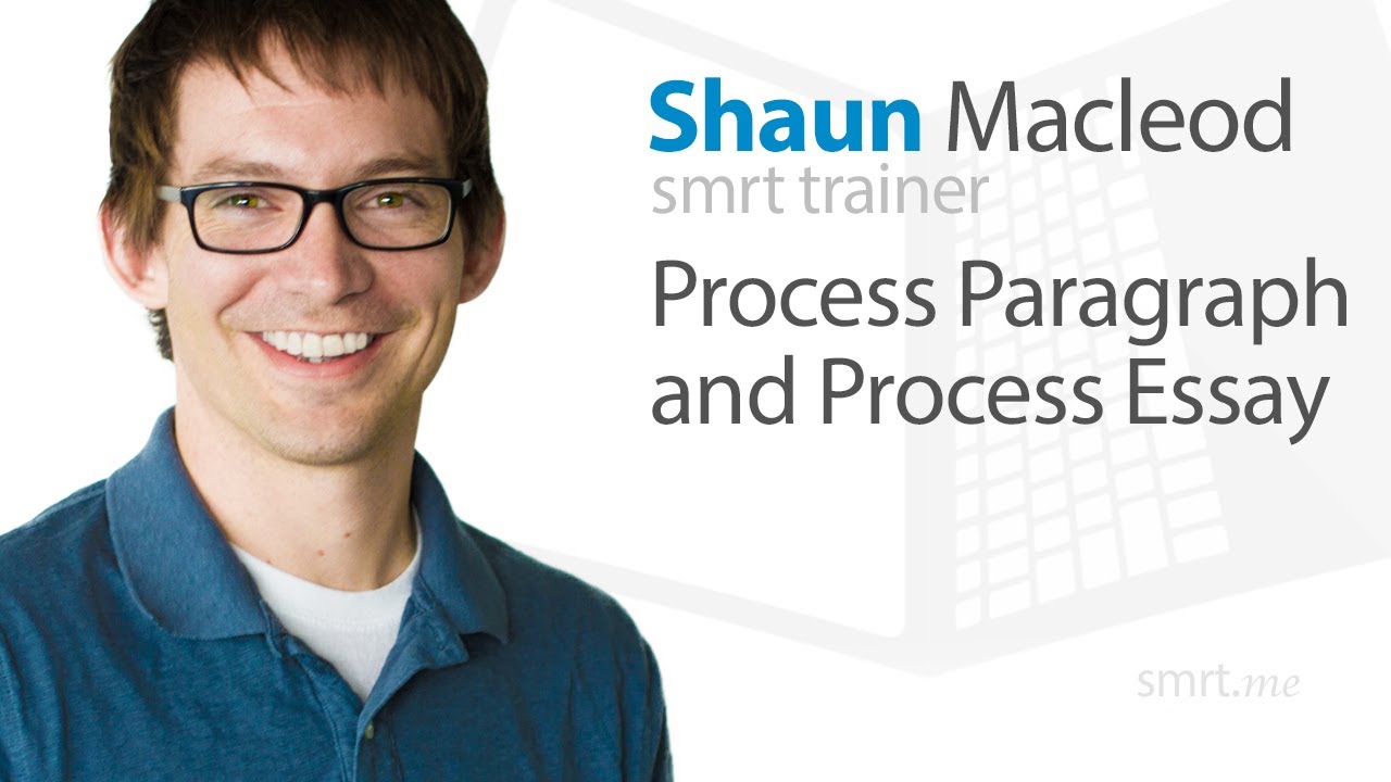 Process Paragraph and Process Essay