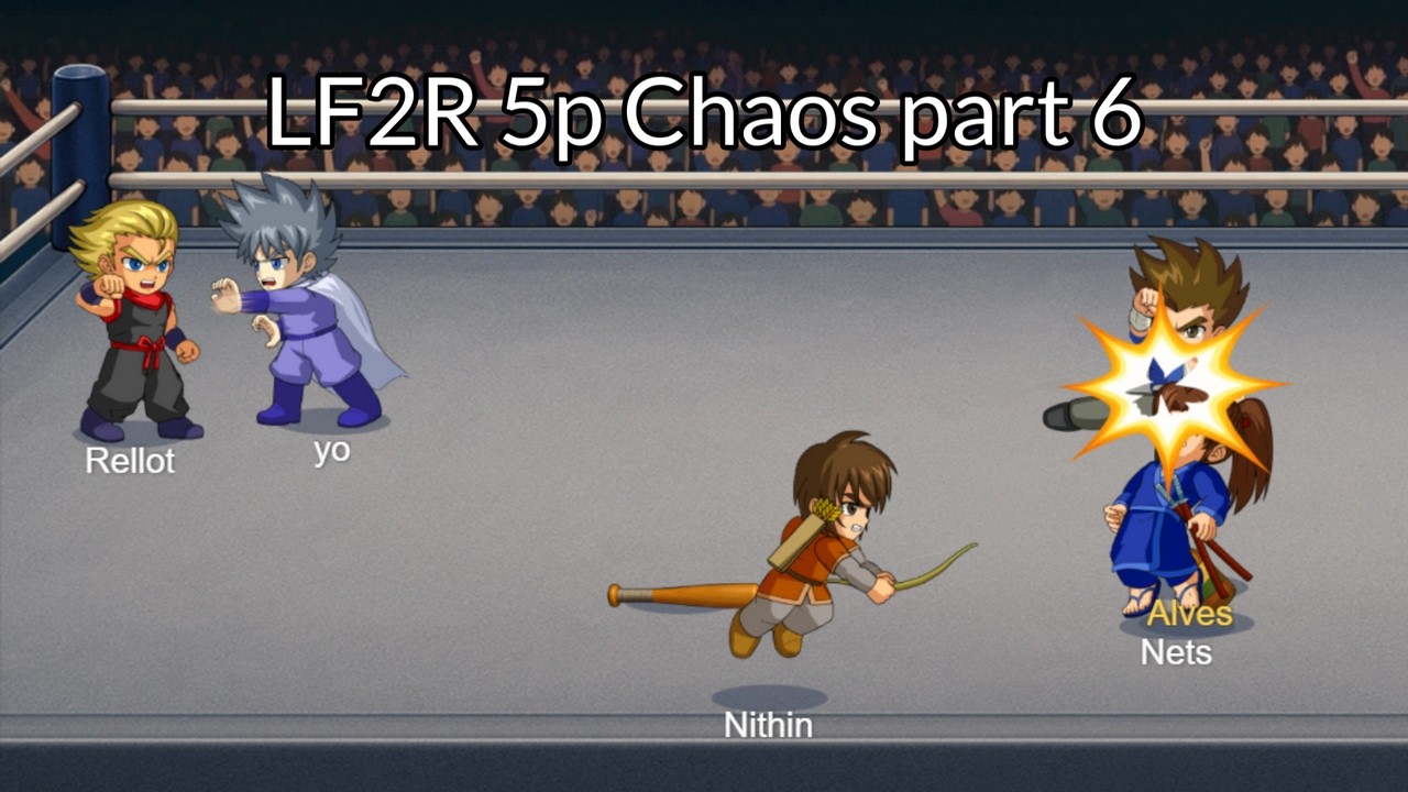 LF2 Remastered - 5p chaos part 6