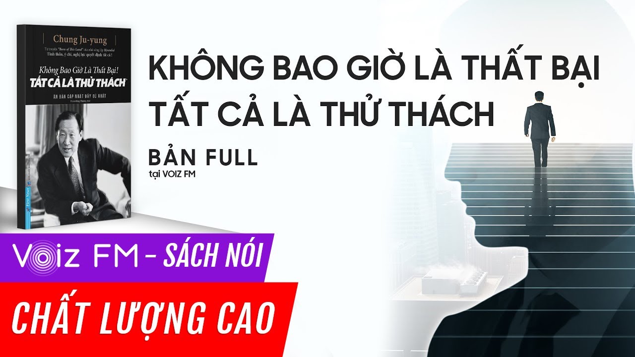 Sách nói Không bao giờ là thất bại, tất cả là thử thách | Voiz FM