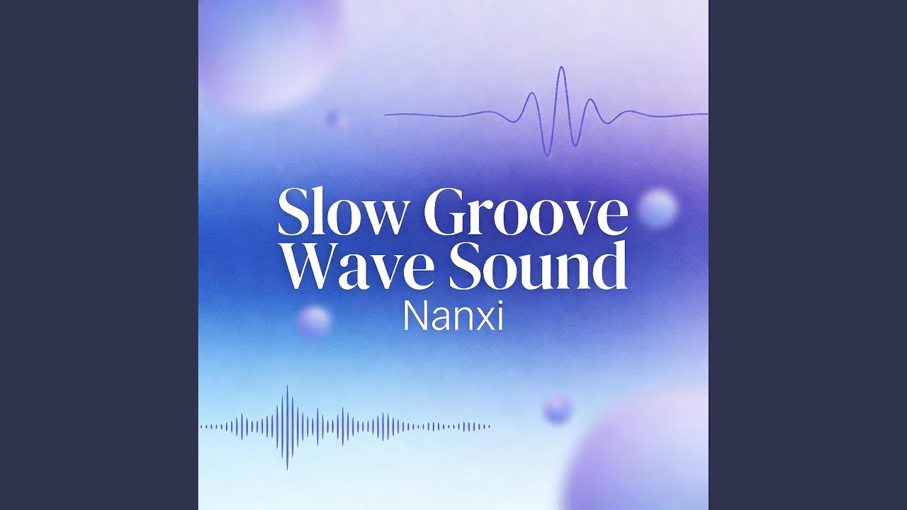 Slow Groove Wave Sound