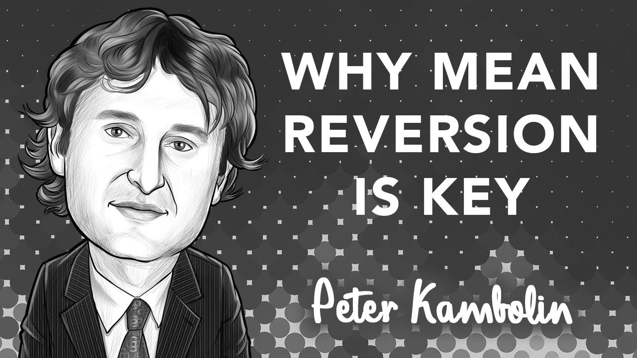Why Mean Reversion is Key | with Peter Kambolin
