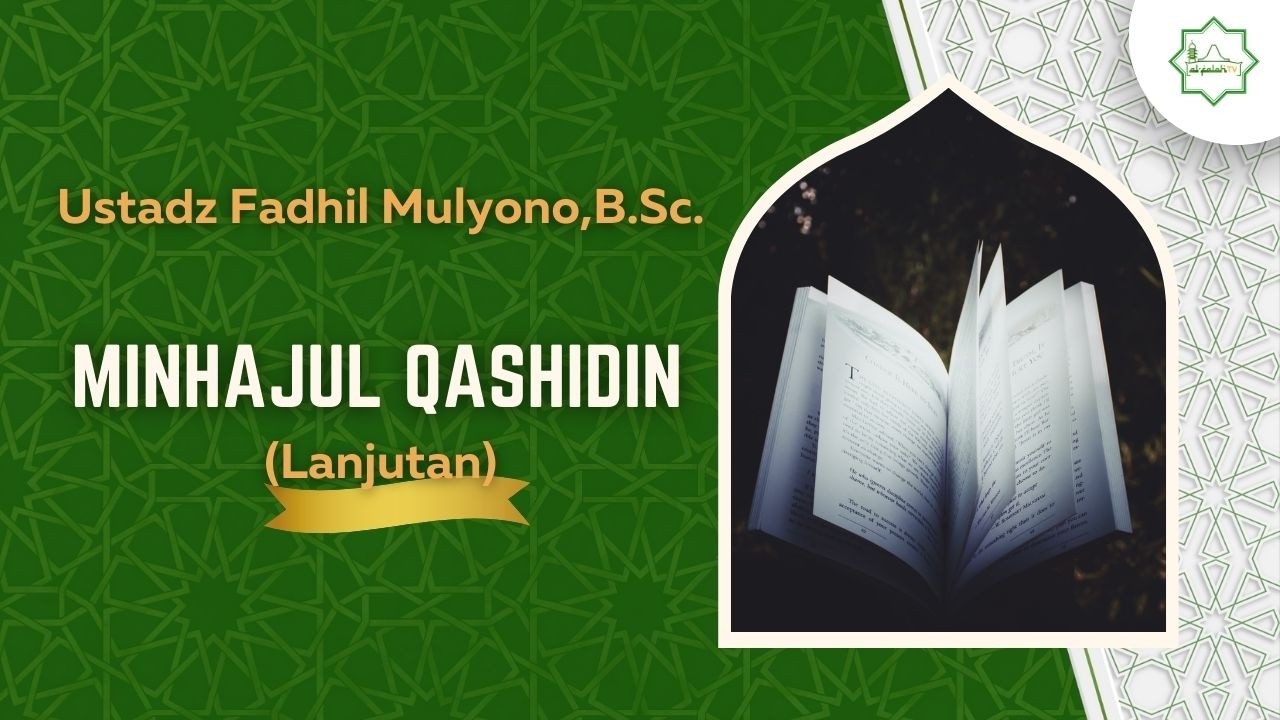 Minhajul Qashidin #40 : Pintu Masuk Syaithan - Ustadz Fadhil Mulyono, B.Sc.