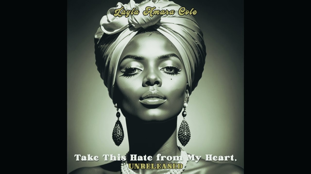 Layla Amara Cole Take This Hate from My Heart (1970)