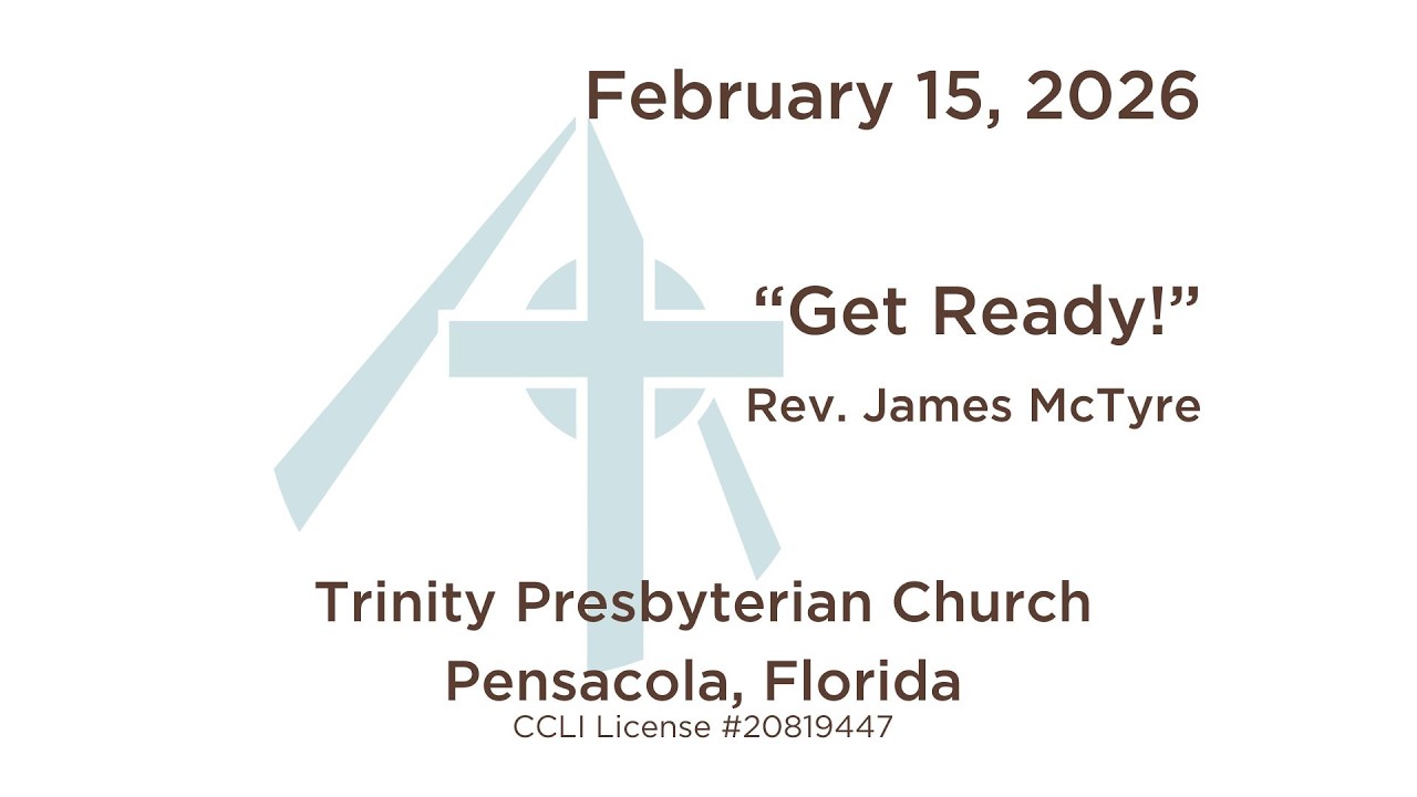 February 15, 2026 10:30 AM Trinity Presbyterian Church Sunday Worship Service Pensacola, Florida
