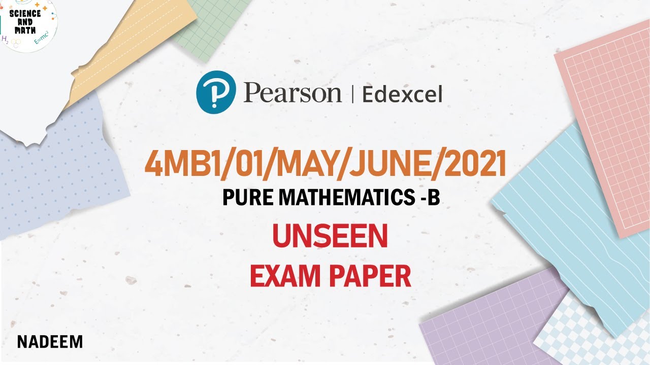 4MB1/01/MAY/JUNE/2021 | Unseen Exam Paper | Edexcel International GCSE Mathematics B | 2021 | M/J